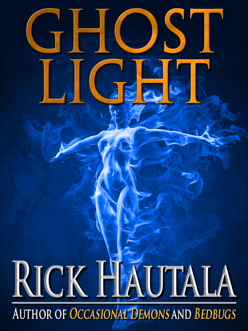 Title details for Ghost Light by Rick Hautala - Available